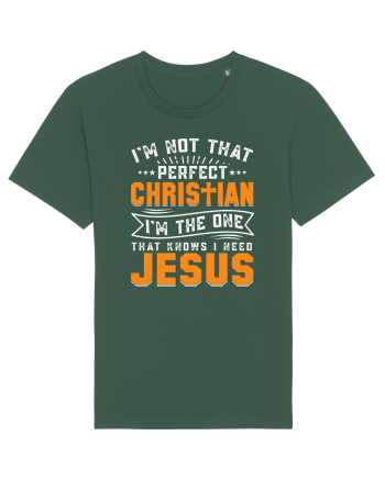 I'm not that perfect christian i'm the dna that knows i need Jesus Bottle Green