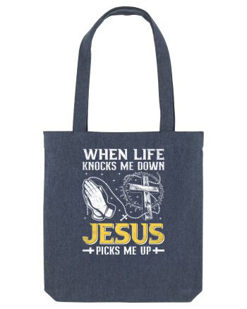 When life knocks me down Jesus picks me up Midnight Blue