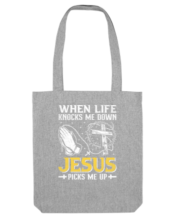 When life knocks me down Jesus picks me up Heather Grey
