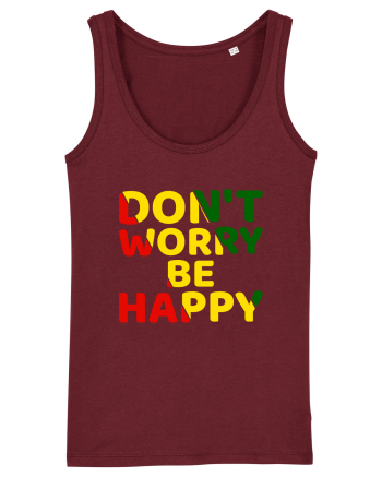 Don't worry be happy Burgundy
