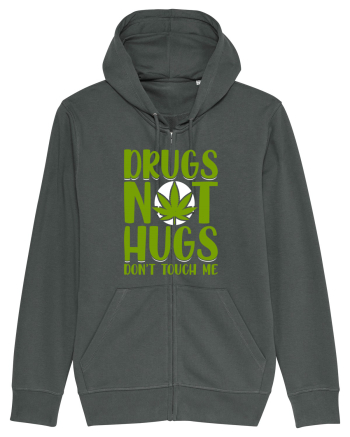 Drugs not hugs don't touch me Anthracite