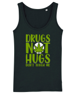 Drugs not hugs don't touch me Maiou Damă Dreamer