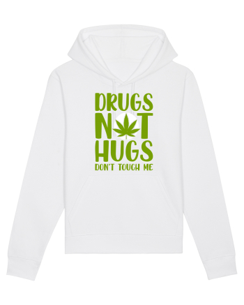 Drugs not hugs don't touch me White
