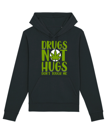 Drugs not hugs don't touch me Black