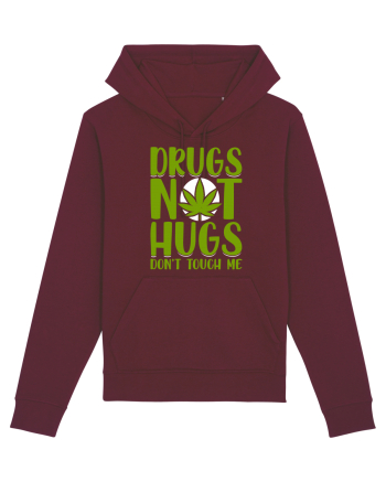 Drugs not hugs don't touch me Burgundy