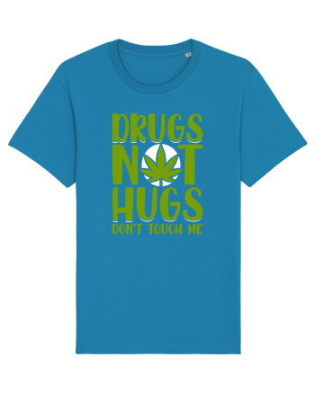 Drugs not hugs don't touch me Azur