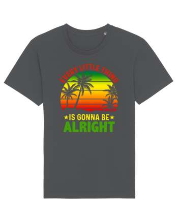 Every little thing is gonna be alright Anthracite