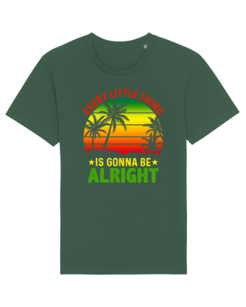 Every little thing is gonna be alright Bottle Green