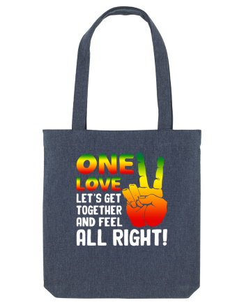 One love let's get together and feel all right! Midnight Blue
