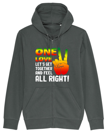 One love let's get together and feel all right! Anthracite