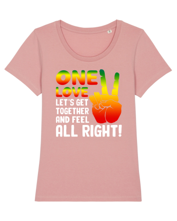 One love let's get together and feel all right! Canyon Pink