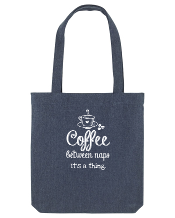 Coffee between naps it's a thing Midnight Blue