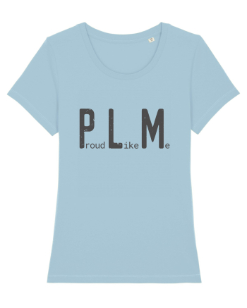 Proud Like Me Sky Blue