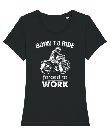 Born to ride Black