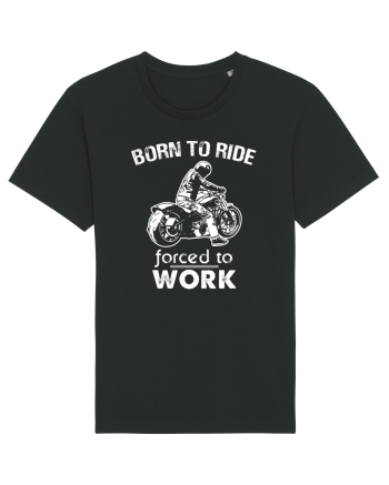 Born to ride Black