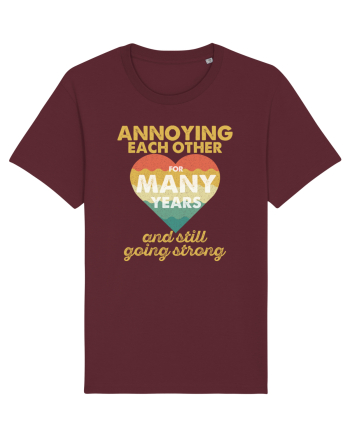 Annoying Each Other For Many Years And Still Going Strong Burgundy