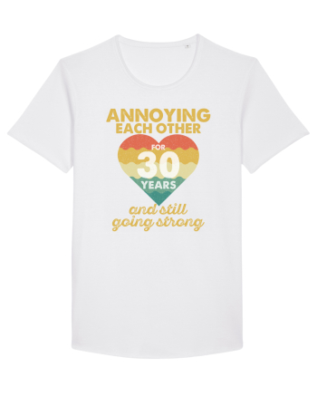 Annoying Each Other For 30 Years And Still Going Strong White