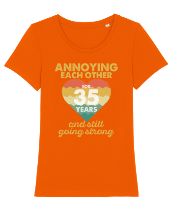 Annoying Each Other For 35 Years And Still Going Strong Bright Orange
