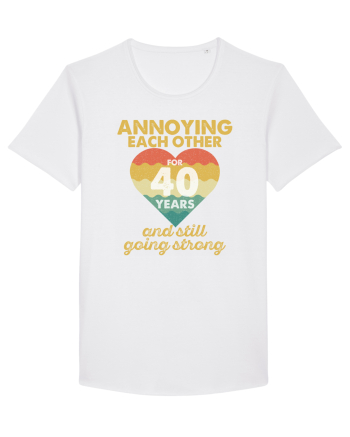 Annoying Each Other For 40 Years And Still Going Strong White
