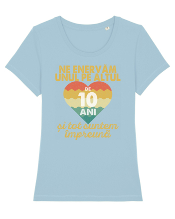 Ne enervam unul pe altul de 10 ani si tot suntem impreuna Sky Blue