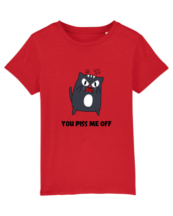 You piss me off Red