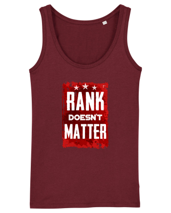 Rank doesn't matter Burgundy