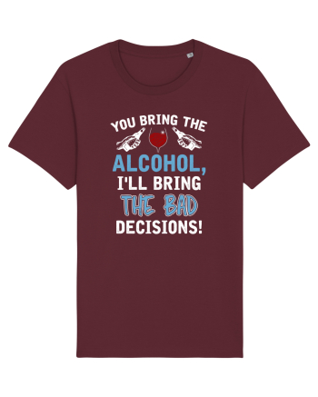 Bad decisions Burgundy