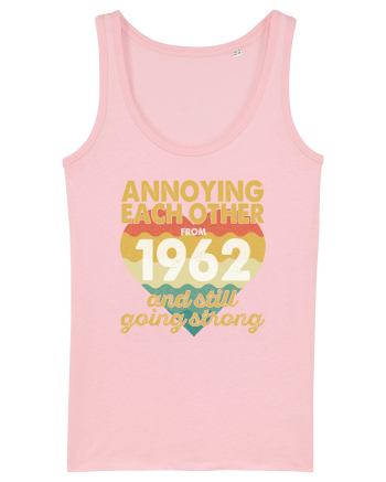 Annoying Each Other From 1962 And Still Going Strong Cotton Pink