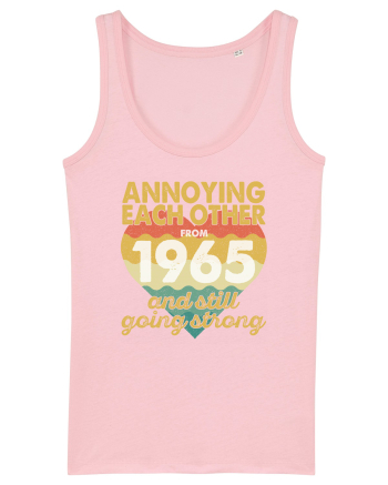 Annoying Each Other From 1965 And Still Going Strong Cotton Pink