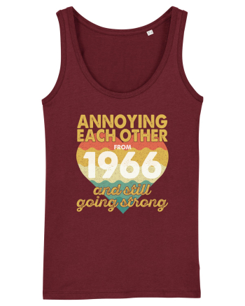 Annoying Each Other From 1966 And Still Going Strong Burgundy