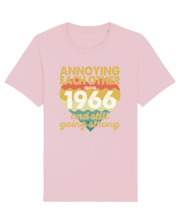 Annoying Each Other From 1966 And Still Going Strong Cotton Pink