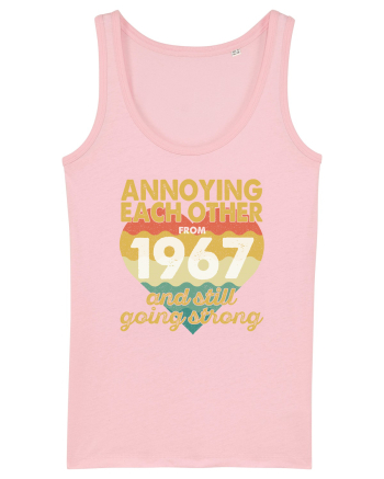 Annoying Each Other From 1967 And Still Going Strong Cotton Pink