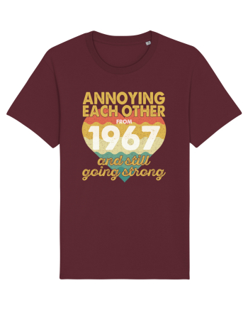 Annoying Each Other From 1967 And Still Going Strong Burgundy