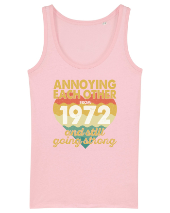 Annoying Each Other From 1972 And Still Going Strong Cotton Pink