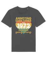 Annoying Each Other From 1972 And Still Going Strong Tricou mânecă scurtă Unisex Rocker