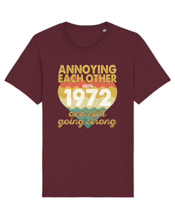 Annoying Each Other From 1972 And Still Going Strong Burgundy