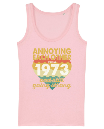 Annoying Each Other From 1973 And Still Going Strong Cotton Pink