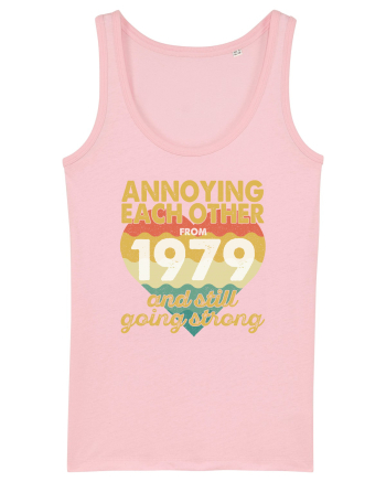 Annoying Each Other From 1979 And Still Going Strong Cotton Pink