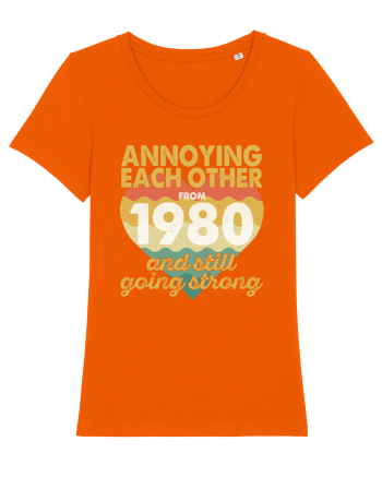 Annoying Each Other From 1980 And Still Going Strong Bright Orange