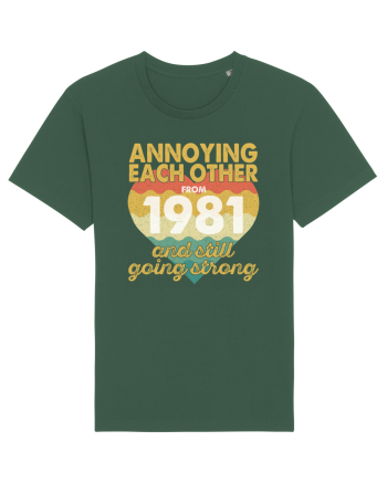 Annoying Each Other From 1981 And Still Going Strong Bottle Green