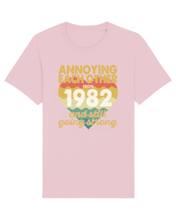 Annoying Each Other From 1982 And Still Going Strong Cotton Pink