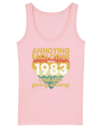 Annoying Each Other From 1983 And Still Going Strong Cotton Pink