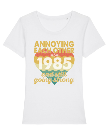 Annoying Each Other From 1985 And Still Going Strong White
