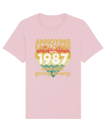 Annoying Each Other From 1987 And Still Going Strong Cotton Pink