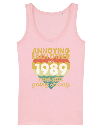 Annoying Each Other From 1989 And Still Going Strong Cotton Pink