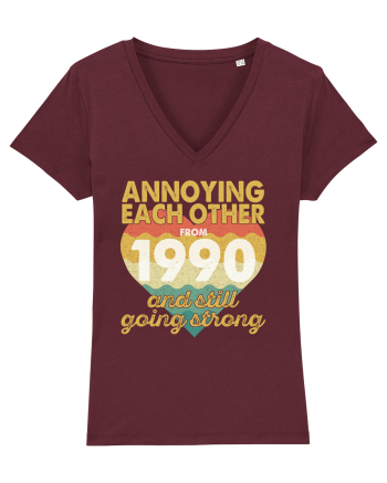 Annoying Each Other From 1990 And Still Going Strong Burgundy