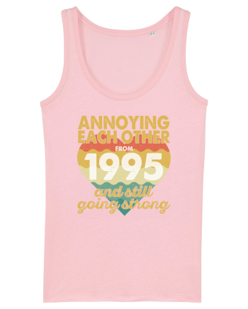 Annoying Each Other From 1995 And Still Going Strong Cotton Pink