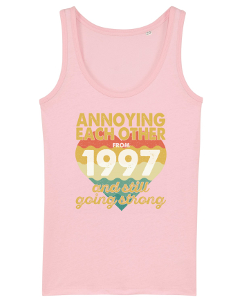 Annoying Each Other From 1997 And Still Going Strong Cotton Pink