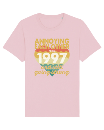 Annoying Each Other From 1997 And Still Going Strong Cotton Pink