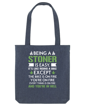 BEING A STONER IS EASY Midnight Blue